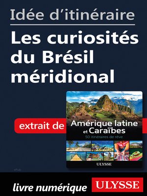 cover image of Idée d'itinéraire--Les curiosités du Brésil méridional